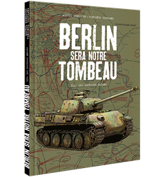 [9782889369881] BERLIN SERA NOTRE TOMBEAU T3 - GRAND FORMAT 300 ex.